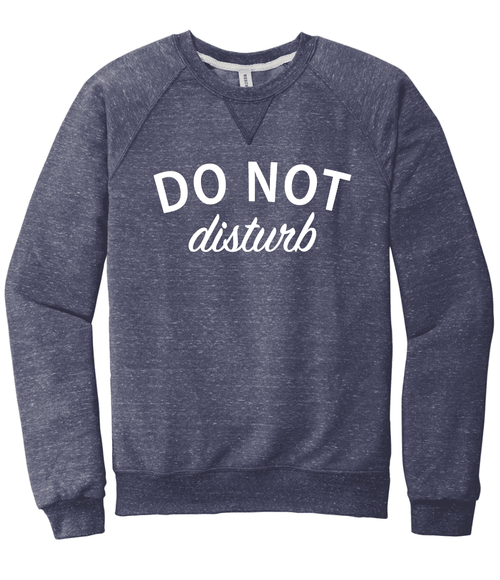 Hazel Blues® | DO NOT disturb sweatshirt