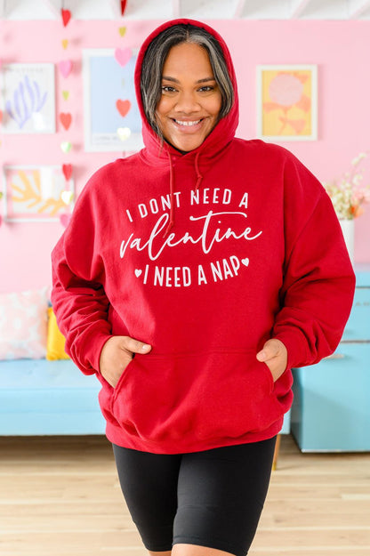 Hazel Blues® | I Don't Need A Valentine Hoodie