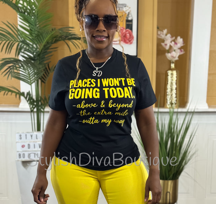 Places I Won't Be Going Graphic Tee (Black Shirt/Yellow Print)