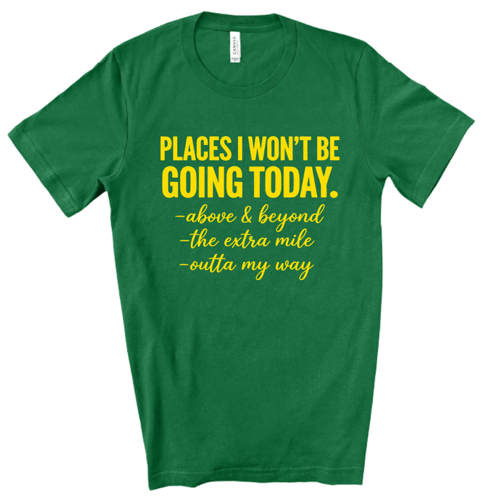 Places I Won't Be Going Graphic Tee (Black Shirt/Yellow Print)