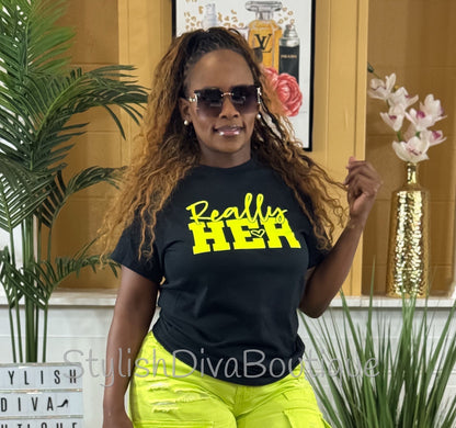 Really HER Graphic Tee (Neon Yellow Print)